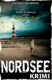 Cover von NORDSEEKRIMI - Aenne Feddersen und die verlorene Frau: Küstenkrimi
