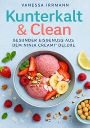 Cover von Kunterkalt & Clean - Gesunder Eisgenuss aus dem Ninja Creami® Deluxe