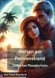 Cover von Herzen am Palmenstrand - Liebe bei Mondschein