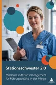 Cover von Stationsschwester 2.0 - Modernes Stationsmanagement für Führungskräfte in der Pflege