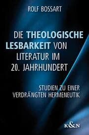 Cover von Die Theologische Lesbarkeit von Literatur im 20. Jahrhundert