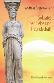 Cover von Sokrates über Liebe und Freundschaft