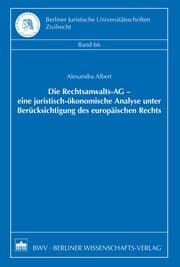 Cover von Die Rechtsanwalts-AG - eine juristisch-ökonomische Analyse unter Berücksichtigung des europäischen Rechts