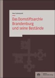 Cover von Das Domstiftsarchiv Brandenburg und seine Bestände