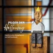 Cover von Pilger der Hoffnung - Impulse zu den Königsfiguren von Ralf Knoblauch