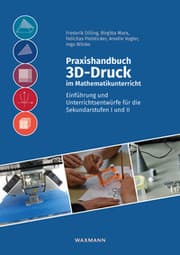 Cover von Praxishandbuch 3D-Druck im Mathematikunterricht