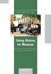 Cover von Living History im Museum. Möglichkeiten und Grenzen einer populären Vermittlungsform