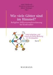 Cover von Wie viele Götter sind im Himmel? Religiöse Differenzwahrnehmung im Kindesalter