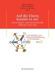 Cover von Auf die Eltern kommt es an!. Interreligiöse und Interkulturelle Bildung in der Kita