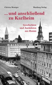 Cover von ... und anschließend zu Karlheim - Geschichten und Anekdoten aus Hamm