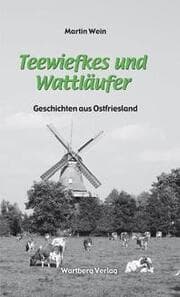 Cover von Teewiefkes und Wattläufer - Geschichten und Anekdoten aus Ostfriesland