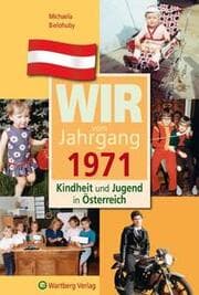 Cover von Wir vom Jahrgang 1971 - Kindheit und Jugend in Österreich