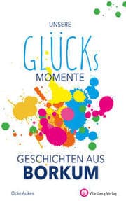 Cover von Unsere Glücksmomente - Geschichten aus Borkum