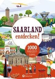 Cover von Saarland entdecken! 1000 Freizeittipps