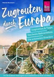 Cover von Reise Know-How Zugrouten durch Europa - Planung, Tipps und Inspiration
