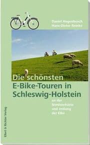 Cover von Die schönsten E-Bike-Touren in Schleswig-Holstein an der Nordseeküste und entlang der Elbe