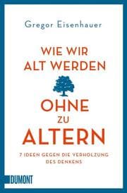 Cover von Wie wir alt werden, ohne zu altern