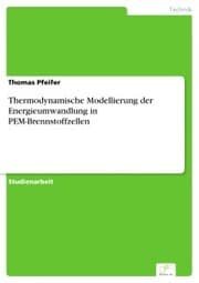 Cover von Thermodynamische Modellierung der Energieumwandlung in PEM-Brennstoffzellen