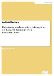 Cover von Einbindung von Internetwerbeformen in ein Konzept der integrierten Kommunikation
