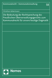 Cover von Die Bedeutung der Rechtsprechung des Preußischen Oberverwaltungsgerichts zum Kommunalrecht für unsere heutige Dogmatik