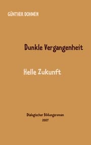 Cover von Dunkle Vergangenheit - helle Zukunft