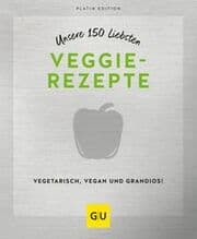 Cover von Unsere 150 liebsten Veggie-Rezepte