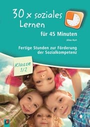 Cover von 30 x soziales Lernen für 45 Minuten - Klasse 1/2