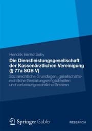 Cover von Die Dienstleistungsgesellschaft der Kassenärztlichen Vereinigung (§ 77a SGB V)