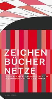 Cover von Zeichen, Bücher, Netze: Von der Keilschrift zum Binärcode