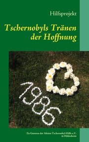 Cover von Tschernobyls Tränen der Hoffnung
