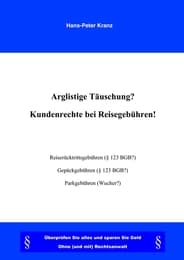 Cover von Arglistige Täuschung ? Kundenrechte bei Reisegebühren !