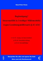 Cover von Begünstigung? Steuerausfälle in 3-stelliger Millionenhöhe wegen Gestaltungsmißbrauch (§42 AO) !