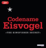 Cover von Codename Eisvogel - 'The Kingfisher Secret'