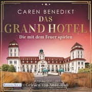 Cover von Das Grand Hotel - Die mit dem Feuer spielen