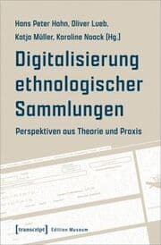 Cover von Digitalisierung ethnologischer Sammlungen