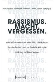 Cover von Rassismus. Macht. Vergessen.