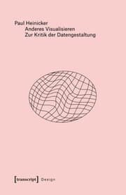 Cover von Anderes Visualisieren - Zur Kritik der Datengestaltung