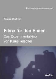 Cover von Filme für den Eimer: Das Experimentalkino von Klaus Telscher