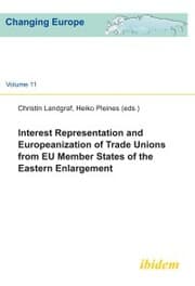 Cover von Interest Representation and Europeanization of Trade Unions from EU Member States of the Eastern Enlargement