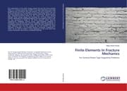 Cover von Finite Elements In Fracture Mechanics