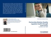 Cover von Partnership Relation Quality regulates health through work-stress