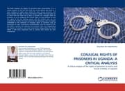 Cover von CONJUGAL RIGHTS OF PRISONERS IN UGANDA: A CRITICAL ANALYSIS