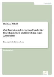 Cover von Zur Bedeutung der eigenen Familie für Bewohnerinnen und Bewohner eines Altenheims