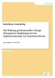 Cover von Die Wirkung professioneller Change Management Begleitung bei der Implementierung von Standardsoftware