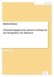 Cover von Veränderungsprozesse durch Coaching aus der Perspektive der Klienten