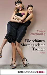 Cover von Die schönen Mütter anderer Töchter