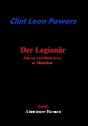Cover von Der Legionär - Einsatz und Showdown in München