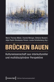 Cover von Brücken bauen - Kulturwissenschaft aus interkultureller und multidisziplinärer Perspektive