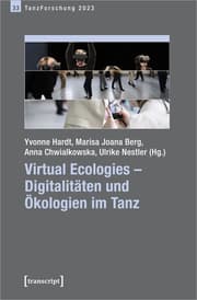 Cover von Virtual Ecologies - Digitalitäten und Ökologien im Tanz