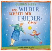 Cover von Und wieder schreit der Frieder: Oma!